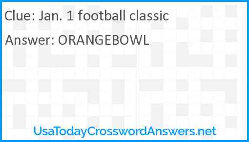 Jan. 1 football classic Answer