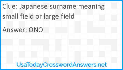 Japanese surname meaning small field or large field Answer