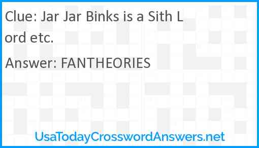 Jar Jar Binks is a Sith Lord etc. Answer