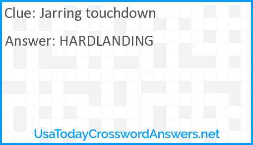 Jarring touchdown Answer