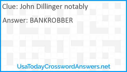 John Dillinger notably Answer
