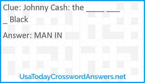 Johnny Cash: the ____ ____ Black Answer
