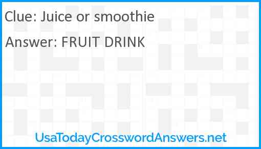 Juice or smoothie Answer