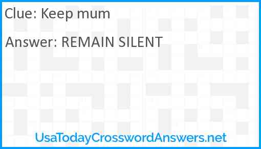Keep mum Answer
