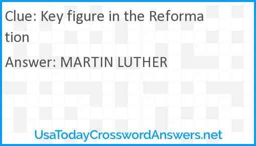 Key figure in the Reformation Answer