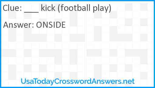 ___ kick (football play) Answer