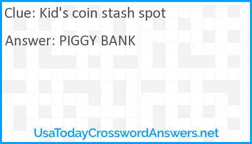 Kid's coin stash spot Answer