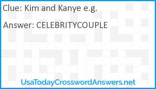 Kim and Kanye e.g. Answer