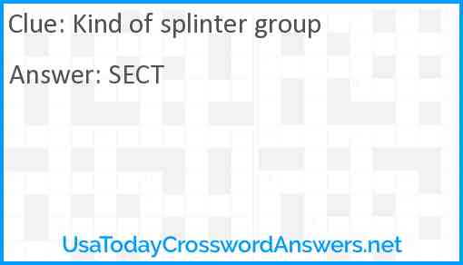Kind of splinter group Answer
