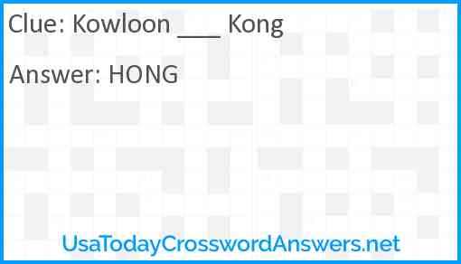 Kowloon ___ Kong Answer