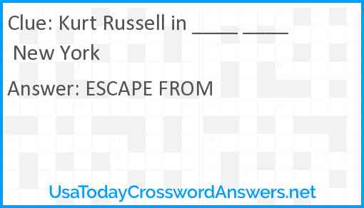 Kurt Russell in ____ ____ New York Answer