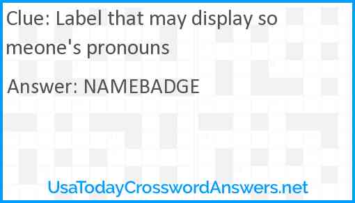 Label that may display someone's pronouns Answer