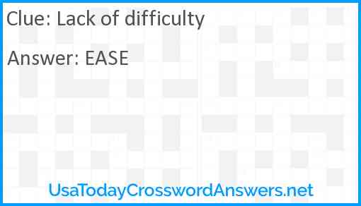 Lack of difficulty Answer