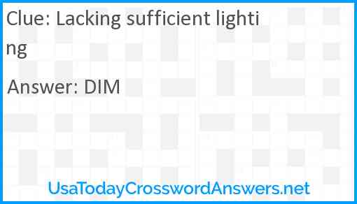 Lacking sufficient lighting Answer
