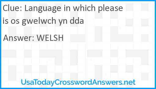 Language in which please is os gwelwch yn dda Answer