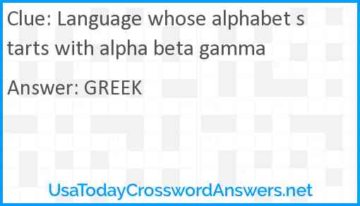 Language whose alphabet starts with alpha beta gamma Answer