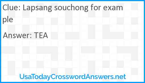 Lapsang souchong for example Answer