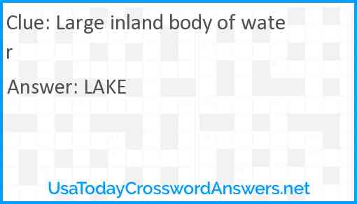 Large inland body of water Answer
