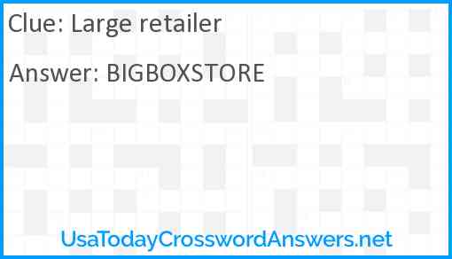 Large retailer Answer