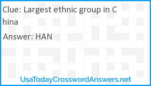Largest ethnic group in China Answer