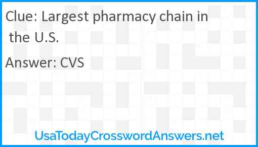 Largest pharmacy chain in the U.S. Answer