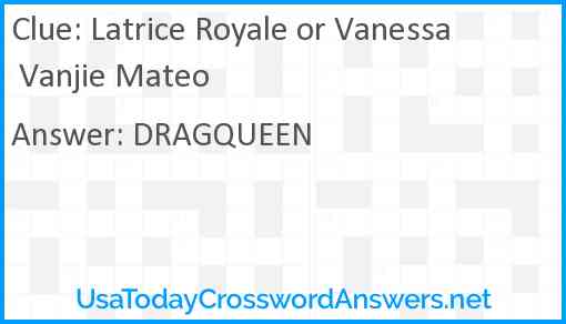Latrice Royale or Vanessa Vanjie Mateo Answer