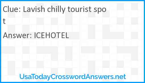 Lavish chilly tourist spot Answer