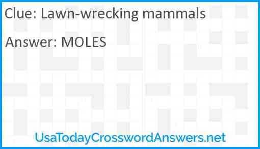 Lawn-wrecking mammals Answer