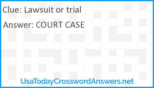 Lawsuit or trial Answer