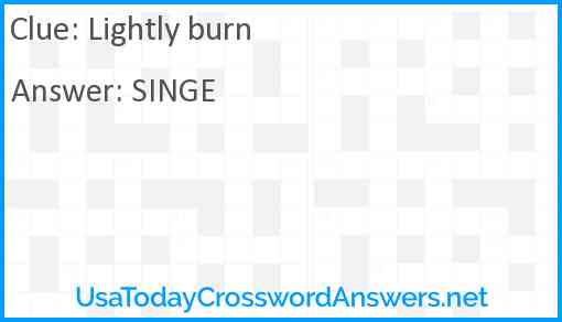 Lightly burn Answer