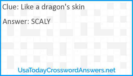 Like a dragon's skin Answer