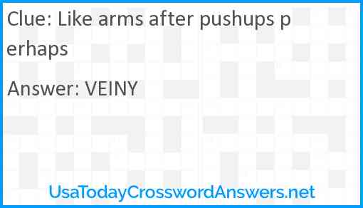 Like arms after pushups perhaps Answer