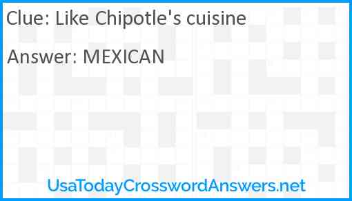 Like Chipotle's cuisine Answer