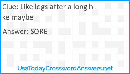 Like legs after a long hike maybe Answer
