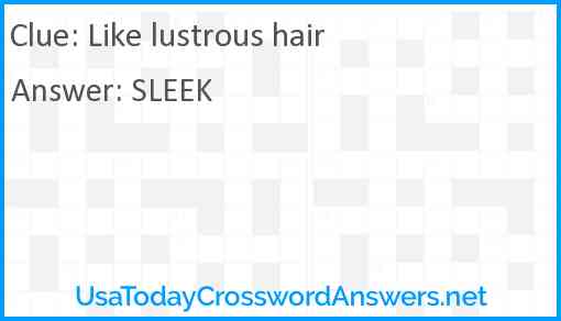 Like lustrous hair Answer