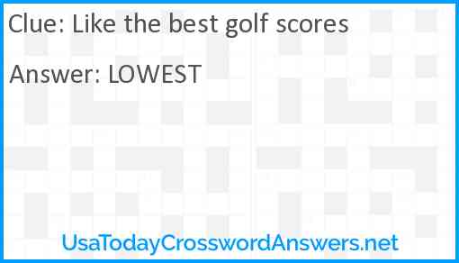 Like the best golf scores Answer