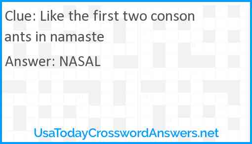 Like the first two consonants in namaste Answer