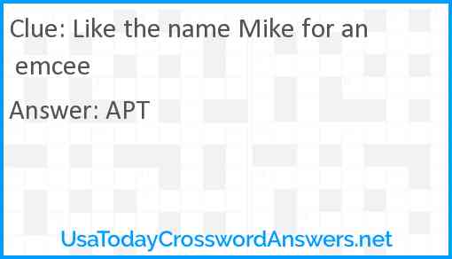 Like the name Mike for an emcee Answer