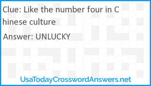 Like the number four in Chinese culture Answer
