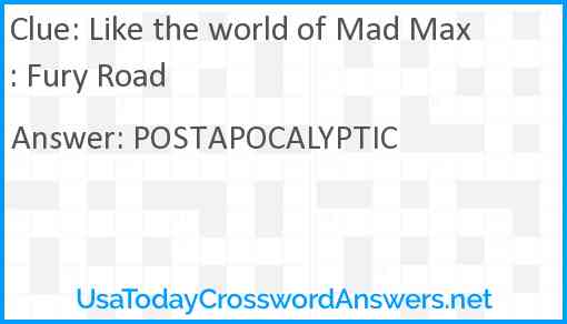 Like the world of Mad Max: Fury Road Answer