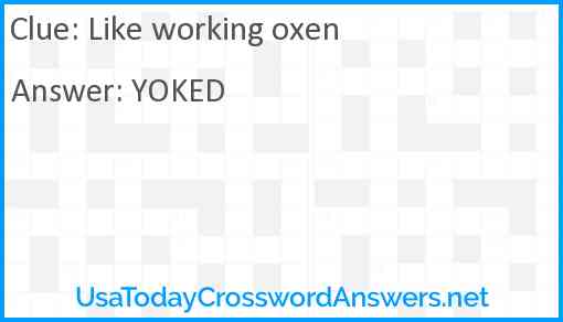 Like working oxen Answer