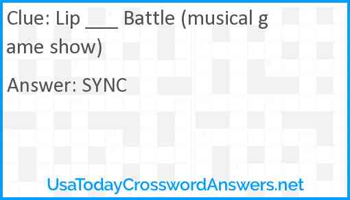 Lip ___ Battle (musical game show) Answer