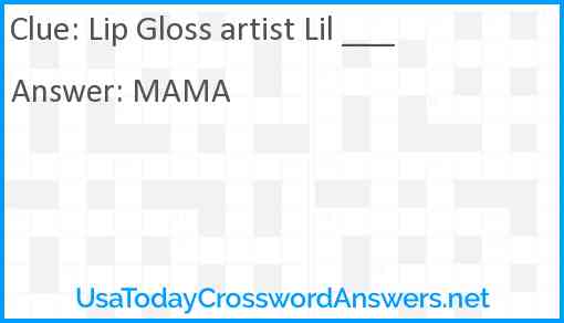 Lip Gloss artist Lil ___ Answer
