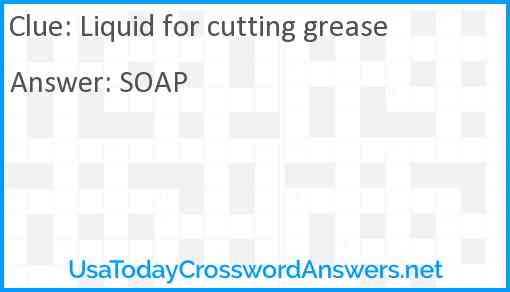 Liquid for cutting grease Answer