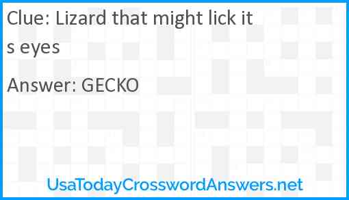 Lizard that might lick its eyes Answer