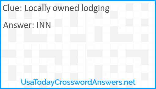 Locally owned lodging Answer