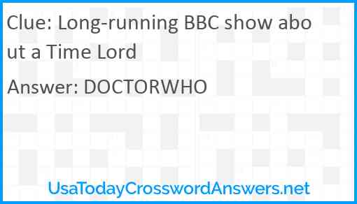 Long-running BBC show about a Time Lord Answer