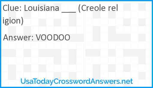 Louisiana ___ (Creole religion) Answer