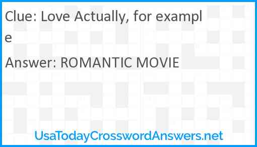 Love Actually, for example Answer