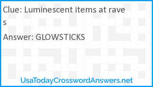 Luminescent items at raves Answer